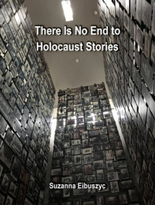 There Is No End to Holocaust Stories
